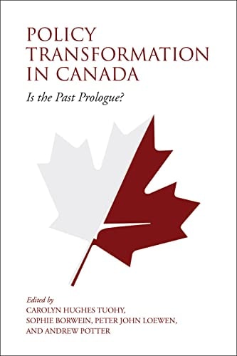 Policy Transformation in Canada Is the Past Prologue?