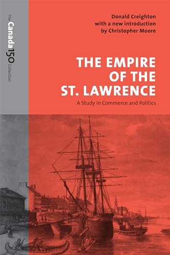 The Empire of the St. Lawrence A Study in Commerce and Politics