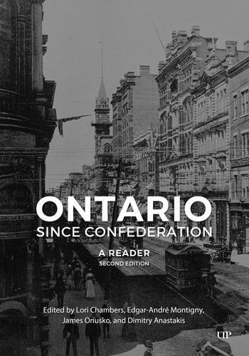 Ontario since Confederation A Reader, Second Edition