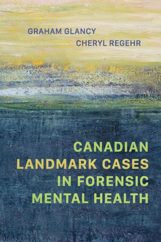 Canadian Landmark Cases in Forensic Medical Health