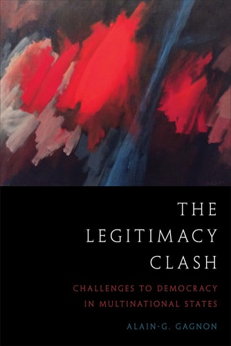 The Legitimacy Clash Challenges to Democracy in Multinational States