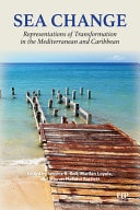 Sea Change Representations of Transformation in the Mediterranean and Caribbean
