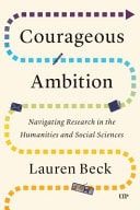 Courageous Ambition Navigating Research in the Humanities and Social Sciences