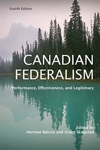 Canadian Federalism Performance, Effectiveness, and Legitimacy