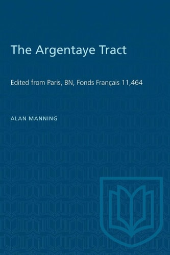 The Argentaye Tract Edited from Paris, BN, Fonds Français 11,464