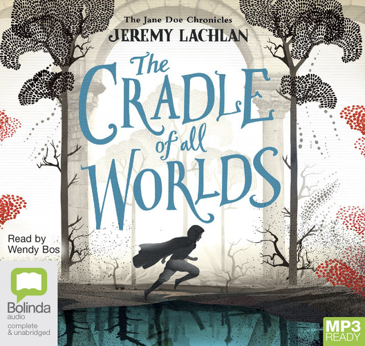The Cradle of All Worlds: 1 (The Jane Doe Chronicles)