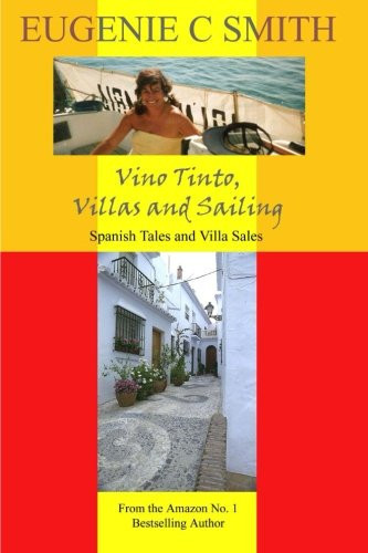Vino Tinto, Villas and Sailing: Spanish Tales and Villa Sales