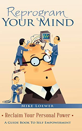 Reprogram Your Mind Reclaim Your Personal Power