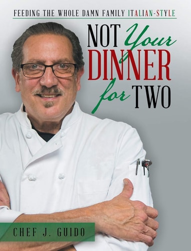 Not Your Dinner for Two Feeding the Whole Damn Family Italian-Style
