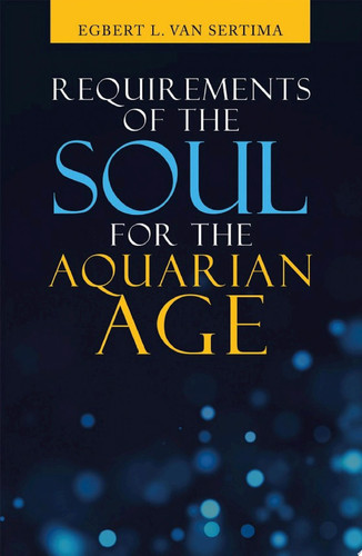 Requirements of the Soul for  the Aquarian Age
