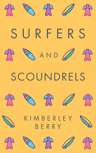 Surfers and Scoundrels