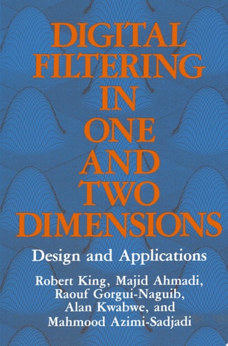Digital Filtering in One and Two Dimensions Design and Applications