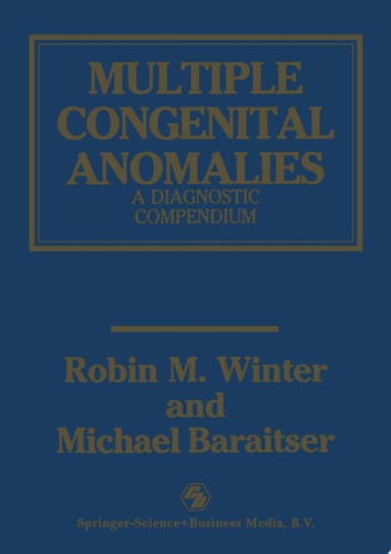 Multiple Congenital Anomalies A Diagnostic Compendium