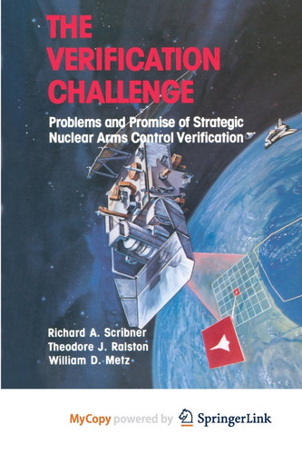 The Verification Challenge Problems and Promise of Strategic Nuclear Arms Control Verification