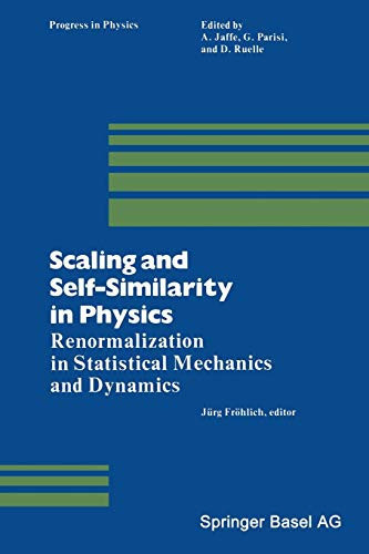 Scaling and Self-Similarity in Physics Renormalization in Statistical Mechanics and Dynamics