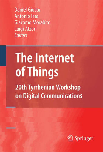 The Internet of Things 20th Tyrrhenian Workshop on Digital Communications