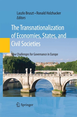 The Transnationalization of Economies, States, and Civil Societies New Challenges for Governance in Europe