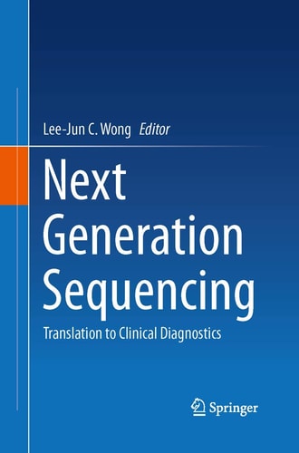 Next Generation Sequencing Translation to Clinical Diagnostics