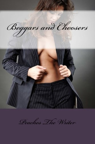 Beggars and Choosers