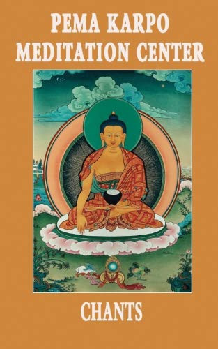 Pema Karpo Meditation Center Chants