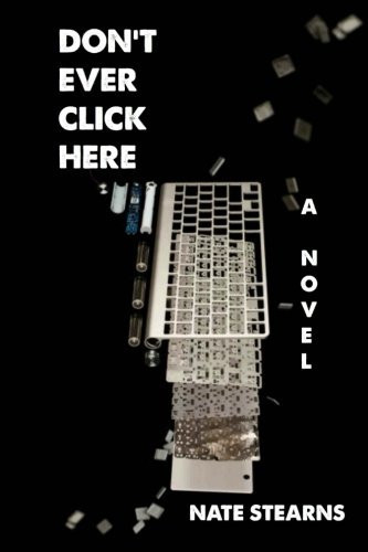 Don't Ever Click Here A Novel