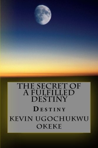The Secret of a Fulfilled Destiny