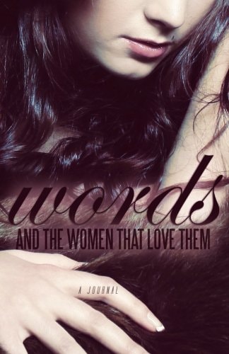 Words and the Women Who That Love Them