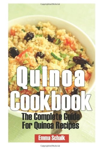 Quinoa Cookbook: the Complete Guide for Quinoa Recipes