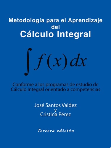 Metodología Para El Aprendizaje Del Cálculo Integral