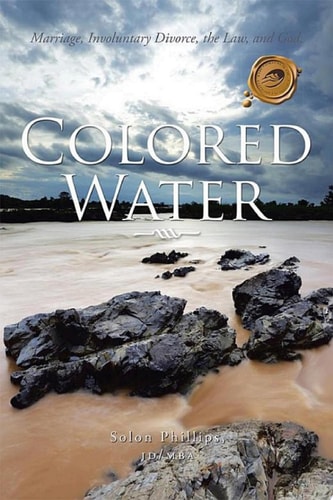 Colored Water Marriage, Involuntary Divorce, the Law, and God.