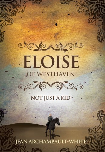 Eloise of Westhaven Not Just a Kid