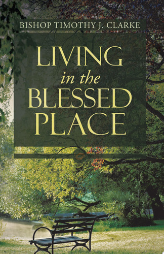 Living in the Blessed Place