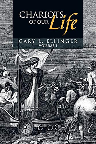 Chariots of Our Life Volume 1