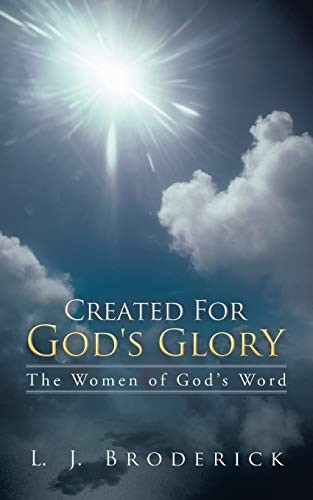 Created for God's Glory The Women of God's Word