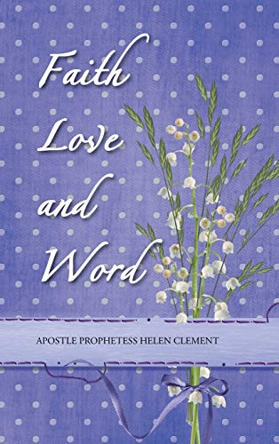 Faith Love and Word