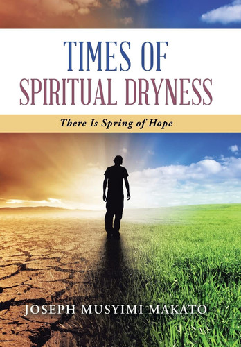 Times of Spiritual Dryness There Is Spring of Hope