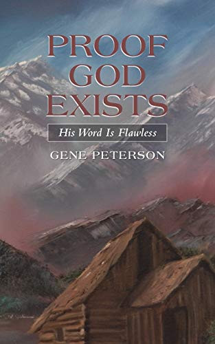Proof God Exists His Word Is Flawless