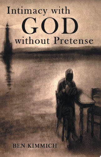 Intimacy with God without Pretense