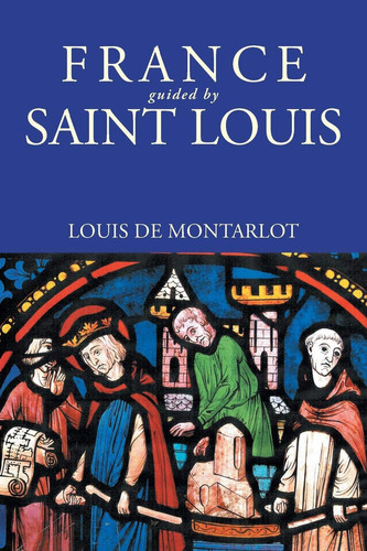 France Guided by Saint Louis