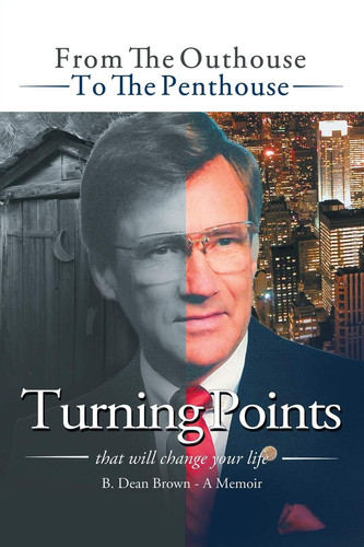 Turning Points From the Outhouse to the Penthouse