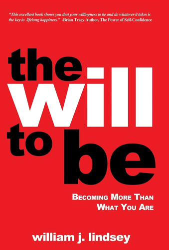 The Will to Be Becoming More Than What You Are