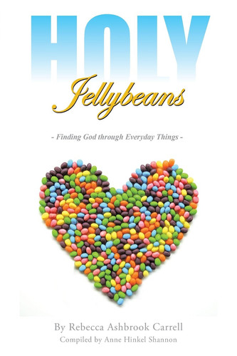 Holy Jellybeans Finding God Through Everyday Things