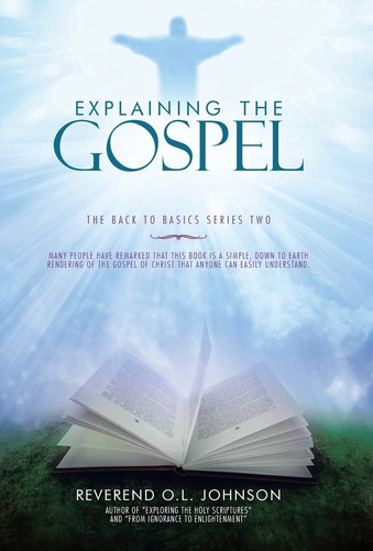 Explaining the Gospel The Back to Basics Series Two