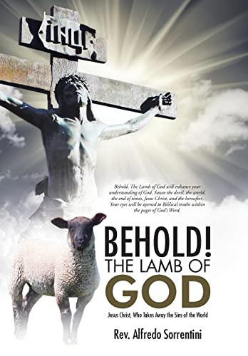 Behold! The Lamb of God Jesus Christ, Who Takes Away the Sins of the World