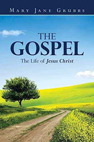 The Gospel The Life of Jesus Christ