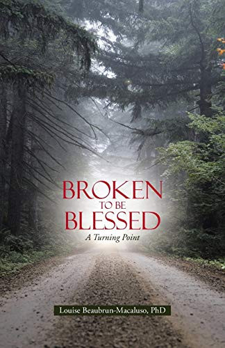 Broken to Be Blessed A Turning Point