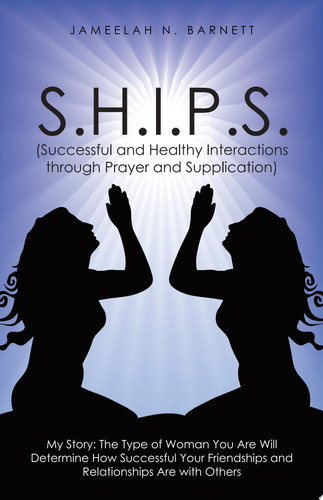 S.H.I.P.S. (Successful and Healthy Interactions through Prayer and Supplication)