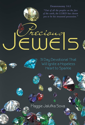 Precious Jewels 31 Day Devotional That Will Ignite a Hopeless Heart to Sparkle