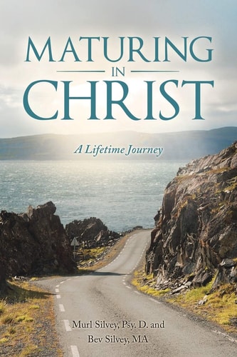 Maturing in Christ A Lifetime Journey
