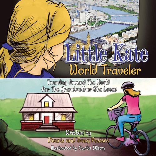 Little Kate - World Traveler Traveling Around The World for The Grandmother She Loves